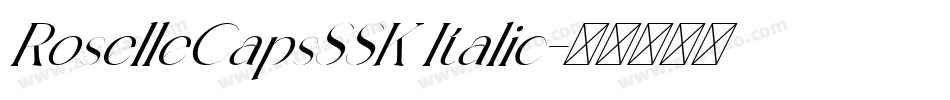 RoselleCapsSSK Italic字体转换